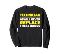 Technician Never Replace Sweatshirt