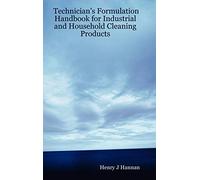 Technician's Formulation Handbook for Industrial and Household Cleaning Products
