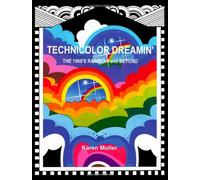 Technicolor Dreamin': The 1960's Rainbow and Beyond
