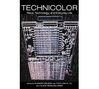 TechniColor: Race, Technology, and Everyday Life