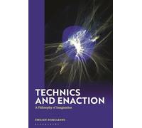 Technics and Enaction: A Philosophy of Imagination