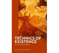 Technics of Existence : Sartre, Foucault and Stiegler