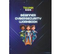 Technik Kids: Beginner Cybersecurity Workbook