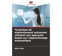 Technique de stationnement autonome utilisant une approche basée sur l'apprentissage automatique