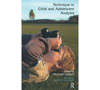 Technique in Child and Adolescent Analysis