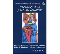 Technique in Jungian Analysis: The Library of Analytical Psychology – Routledge