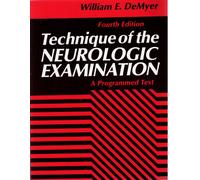 Technique of the Neurologic Examination: A Programmed Text