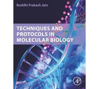 Techniques and Protocols in Molecular Biology