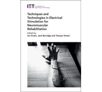 Techniques and Technologies in Electrical Stimulation for Neuromuscular Rehabilitation