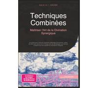 Techniques Combinées: Maîtriser l'Art de la Divination Synergique (oracles)