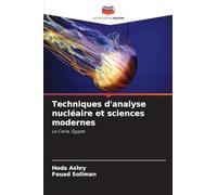 Techniques d'analyse nucléaire et sciences modernes: Le Caire, Égypte