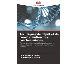 Techniques de dépôt et de caractérisation des couches minces: Examen détaillé des méthodes hydrothermales et d'électrodéposition, et analyse physicochimique complète