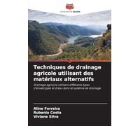 Techniques de drainage agricole utilisant des matériaux alternatifs: Drainage agricole utilisant différents types d'enveloppes et d'eau dans le système de drainage