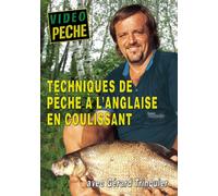Techniques de pêche à l'anglaise en coulissant avec Gérard Trinquier - Vidéo Pêche - Pêche au coup