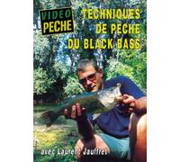 Techniques de pêche du black bass avec Laurent Jauffret - Vidéo Pêche - Pêche des carnassiers