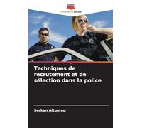 Techniques de recrutement et de sélection dans la police