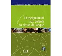 Techniques et pratiques de classe: L'enseignement aux enfants + CD-audio