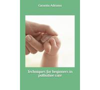 Techniques for beginners in palliative care: 9 (Palliative education)