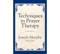 Techniques in Prayer Therapy