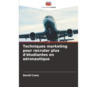 Techniques marketing pour recruter plus d'étudiantes en aéronautique