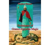 Techniques of Graeco-Egyptian Magic
