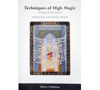Techniques of High Magic: A Manual of Self-initiation