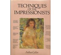 Techniques of the Impressionists (A Quarto book)