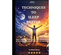 TECHNIQUES TO SLEEP BETTER - AND WHY YOU NEED TO: Sleep is the key to restoring your mind, body, and health. It gives you more energy and helps reduce stress and anxiety.