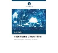 Technische Glücksfälle: Mit Technologie zu mehr Erfolg im Betrieb