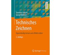 Technisches Zeichnen: Eigenständig lernen und effektiv üben