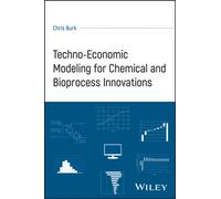 Techno-Economic Modeling for Chemical and Bioprocess Innovations