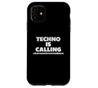 "Techno is calling", music, techno Berlin, techno music Case for iPhone 11