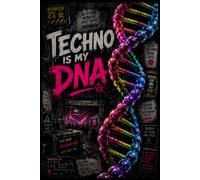 Techno IS My DNA Notebook: Underground Beats, Rave Energy & Electronic Music Inspiration journal