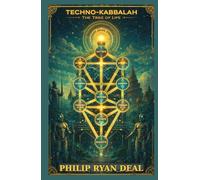 Techno-Kabbalah: How to Climb the Tree of Life Using AI Companions (Artificial Intelligence and Magick Series)
