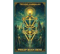 Techno-Kabbalah: How to Climb the Tree of Life Using AI Companions (Techno-Kabbalah and Magick Series)