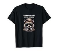 Techno Raccoon Spirit Animal, Last Night A DJ Saved My Life T-Shirt