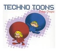 Techno Toons - Chapi Chapo