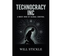 Technocracy Inc, A Who's Who of Global Control