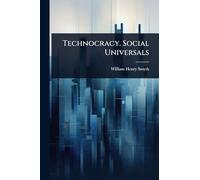 Technocracy. Social Universals