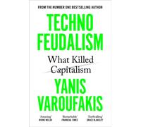 Technofeudalism : What Killed Capitalism