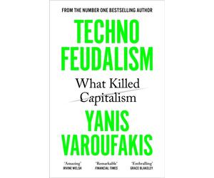 Technofeudalism What Killed Capitalism by Yanis Varoufakis (Paperback Book)