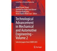 Technological Advancement in Mechanical and Automotive Engineering - Volume 2: Selected papers from ICMER 2025 (Lecture Notes in Mechanical Engineering)