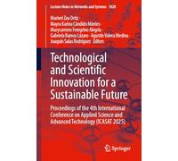 Technological and Scientific Innovation for a Sustainable Future: Proceedings of the 4th International Conference on Applied Science and Advanced ... (Lecture Notes in Networks and Systems, 1820)