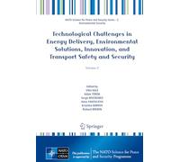 Technological Challenges in Energy Delivery, Environmental Solutions, Innovation, and Transport Safety and Security: Volume 2 (NATO Science for Peace and Security Series C: Environmental Security)