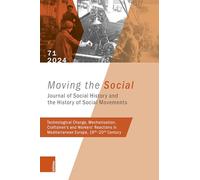 Technological Change, Mechanisation, Craftsmen's and Workers' Reactions in Mediterranean Europe, 19th-20th Century: Journal of Social History and the History of Social Movement