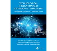 Technological Innovation and Sustainability through AI : Cutting-Edge Solutions for a Sustainable Future
