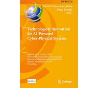 Technological Innovation for AI-Powered Cyber-Physical Systems: 16th IFIP WG 5.5 / SOCOLNET Advanced Doctoral Conference on Computing, Electrical and ... and Communication Technology, 759)