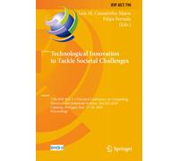Technological Innovation to Tackle Societal Challenges : 17th IFIP WG 5.5 Doctoral Conference on Computing, Electrical and Industrial Systems, DoCEIS 2026, Caparica, Portugal, June 17-19, 2026, Procee