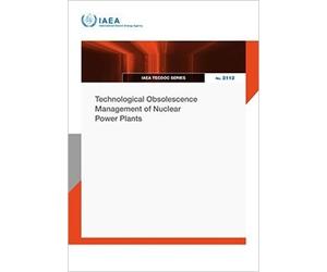 Technological Obsolescence Management of Nuclear Power Plants (IAEA TECDOC Series)