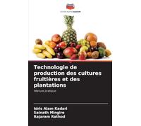 Technologie de production des cultures fruitières et des plantations: Manuel pratique